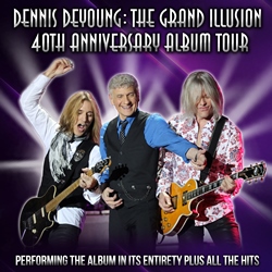 Dennis DeYoung: The Grand Illusion 40th Anniversary Album Tour