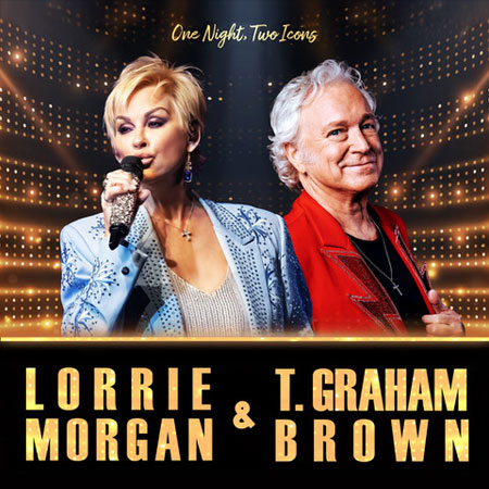 Lorrie Morgan & T. Graham Brown | One Night, Two Icons Tour
